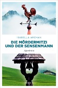Cover-Bild zum Titel 'Die MörderMitzi und der Sensenmann' von 'Isabella Archan'