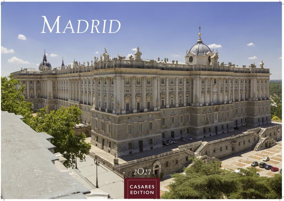 Madrid Kalender 2027 - Wandkalender | Fotokalender Spanien 24x35cm - mit atemberaubenden Fotos der bekanntesten Sehenswürdigkeiten und Highlights der spanischen Metropole - 