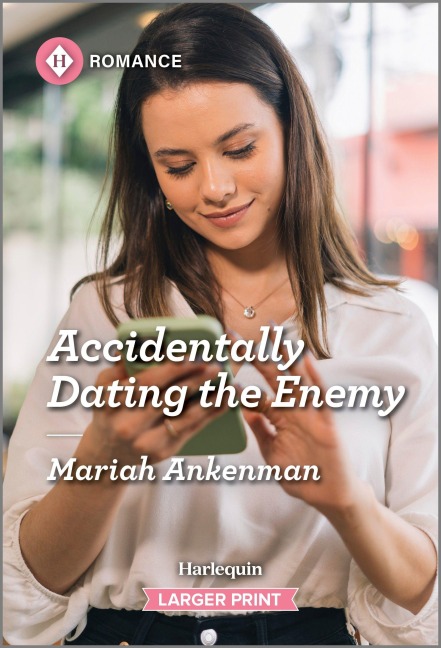 Accidentally Dating the Enemy - Mariah Ankenman