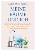 Cover-Bild zum Titel 'Meine Räume und ich' von 'Katia Steilemann'