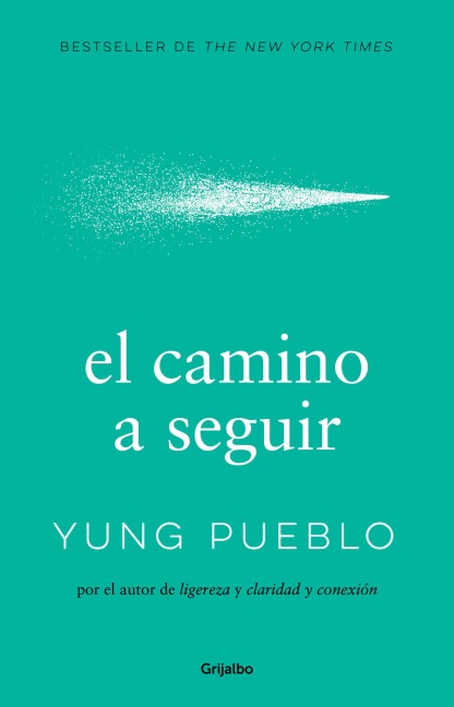 El Camino a Seguir / The Way Forward - Yung Pueblo