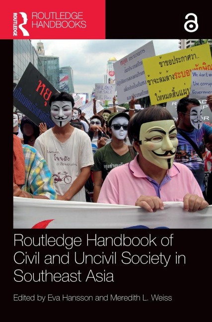 Routledge Handbook of Civil and Uncivil Society in Southeast Asia - 