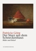 Cover-Bild zum Titel 'Der Sturz aus dem Schneckenhaus' von 'Patricia Görg'