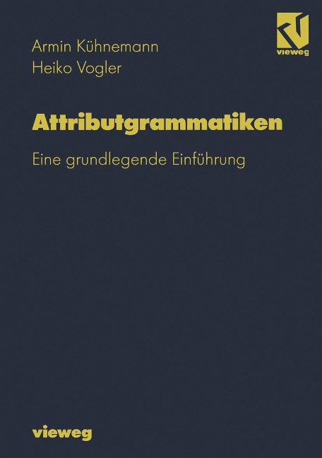 Attributgrammatiken - Armin Kühnemann, Heiko Vogler