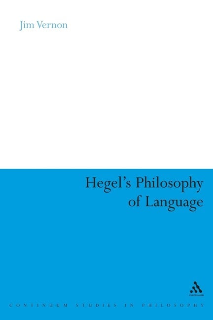 Hegel's Philosophy of Language - Jim Vernon