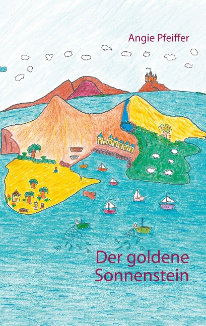 Der goldene Sonnenstein - Angie Pfeiffer