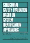 Structural Safety Evaluation Based on System Identification Approaches - Hans G. Natke, James T. P. Yao