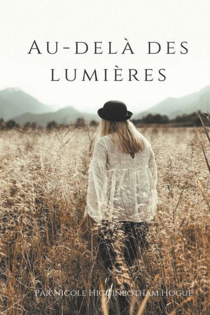 Au-Delà des Lumières - Nicole Higginbotham-Hogue