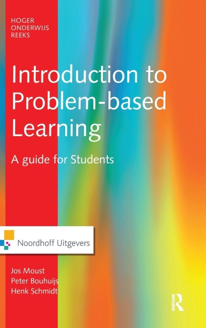 Introduction to Problem-Based Learning - Jos Moust, Peter Bouhuijs, Henk Schmidt