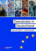Cover-Bild zum Titel 'Demokratie in Deutschland' von 'Klaus Schubert, Johannes Keil'