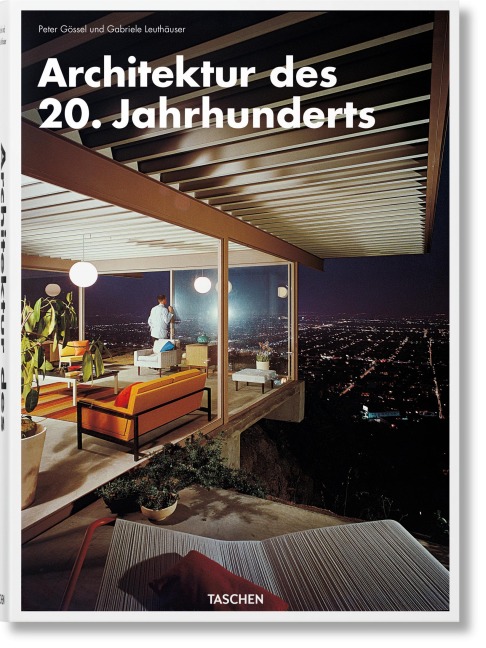 Architektur des 20. Jahrhunderts - Gabriele Leuthäuser, Peter Gössel