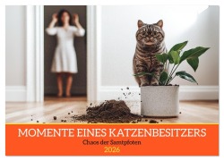 Cover-Bild zum Titel 'Momente eines Katzenbesitzers - Chaos der Samtpfoten (Wandkalender 2026 DIN A4 quer), CALVENDO Monatskalender' von 'Mb Fotografie'