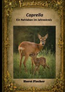 Cover-Bild zum Titel 'Faunatastisch #8  Caprella - Ein Rehleben im Jahreskreis' von 'Horst Fischer'
