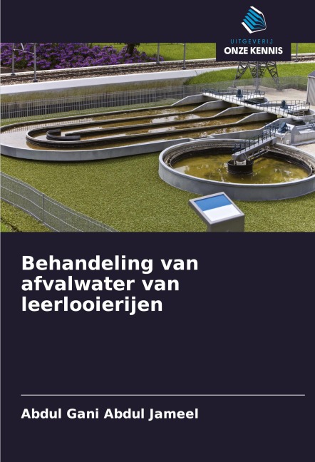 Behandeling van afvalwater van leerlooierijen - Abdul Gani Abdul Jameel