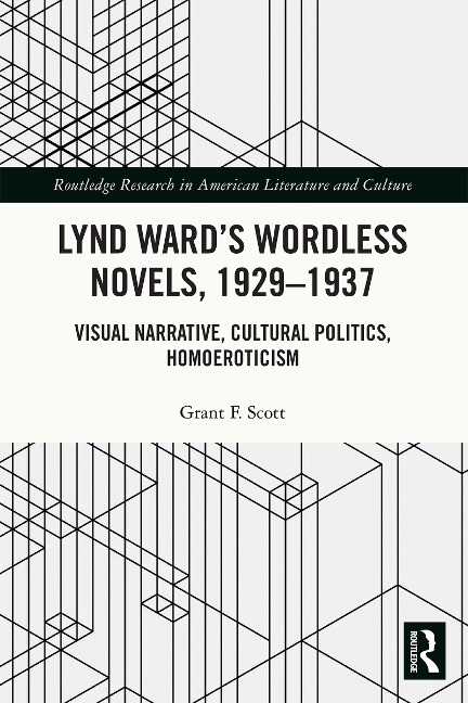Lynd Ward's Wordless Novels, 1929-1937 - Grant F. Scott