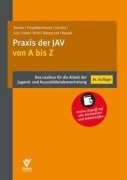 Cover-Bild zum Titel 'Praxis der JAV von A bis Z' von 'Kristof Becker, Astrid Gorsky, Isaf Gün, Jan Freyaldenhoven, Jürgen Ratayczak'