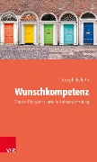 Cover-Bild zum Titel 'Wunschkompetenz' von 'Joseph Rieforth'