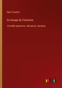 Cover-Bild zum Titel 'Du lavage de l'estomac' von 'Henri Faucher'