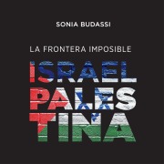 Cover-Bild zum Titel 'La frontera imposible. Israel Palestina' von 'Sonia Budassi'