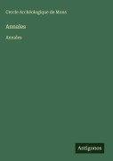 Cover-Bild zum Titel 'Annales' von 'Cercle Archéologique de Mons'