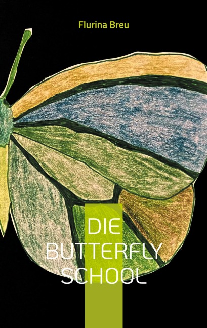 Die Butterfly school - Flurina Breu