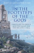 In the Footsteps of the Gods - David Constantine