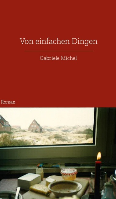 Von einfachen Dingen - Gabriele Michel