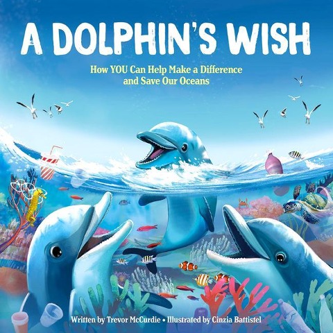 A Dolphin's Wish - Trevor McCurdie