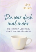 Cover-Bild zum Titel 'Da war doch mal mehr' von 'Lina Herlen'
