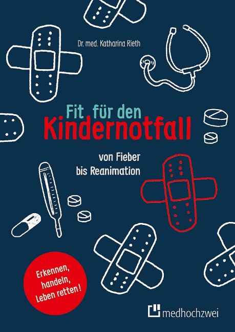 Fit für den Kindernotfall - Katharina Rieth