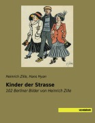 Cover-Bild zum Titel 'Kinder der Strasse' von 'Heinrich Zille'