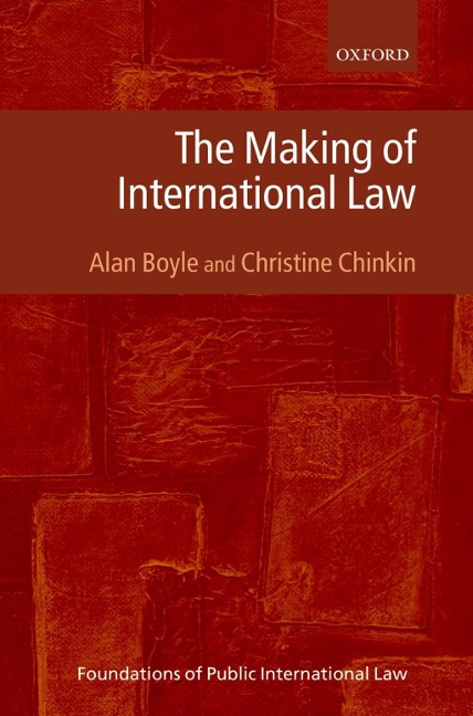The Making of International Law - Alan Boyle, Christine Chinkin