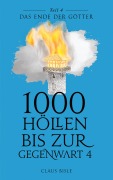 Cover-Bild zum Titel '1000 Höllen bis zur Gegenwart IV' von 'Claus Bisle'