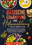 Cover-Bild zum Titel 'Basische Ernährung und Histaminintoleranz Kochbuch' von 'Nina Schulz, Vanessa Zimmermann'