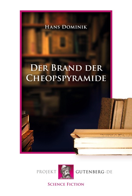 Der Brand der Cheopspyramide - Hans Dominik