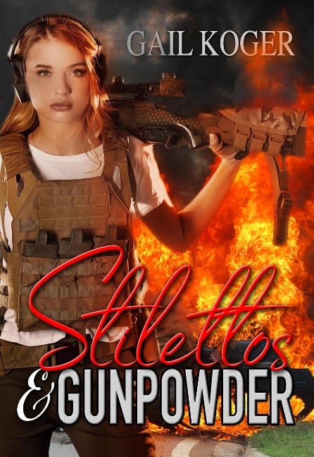 Stilettos and Gunpowder (Gemma Stone, #3) - Gail Koger