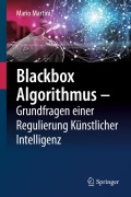 Cover-Bild zum Titel 'Blackbox Algorithmus - Grundfragen einer Regulierung Künstlicher Intelligenz' von 'Mario Martini'