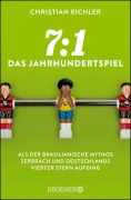 Cover-Bild zum Titel '7:1 - Das Jahrhundertspiel' von 'Christian Eichler'