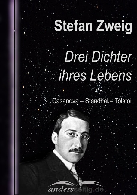 Drei Dichter ihres Lebens - Stefan Zweig