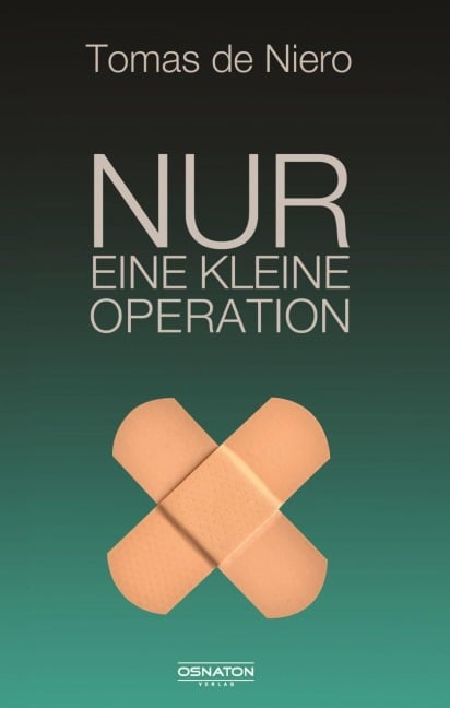 Nur eine kleine Operation - Tomas de Niero