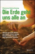 Cover-Bild zum Titel 'Die Erde geht uns alle an' von 'Klemens Kalverkamp'