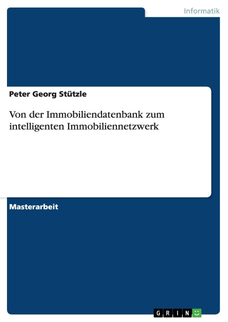 Von der Immobiliendatenbank zum intelligenten Immobiliennetzwerk - Peter Georg Stützle