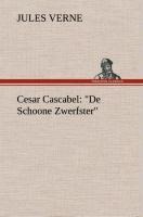 Cesar Cascabel: "De Schoone Zwerfster" - Jules Verne
