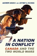 Cover-Bild zum Titel 'A Nation in Conflict' von 'Andrew Iarocci, Jeffrey Keshen'