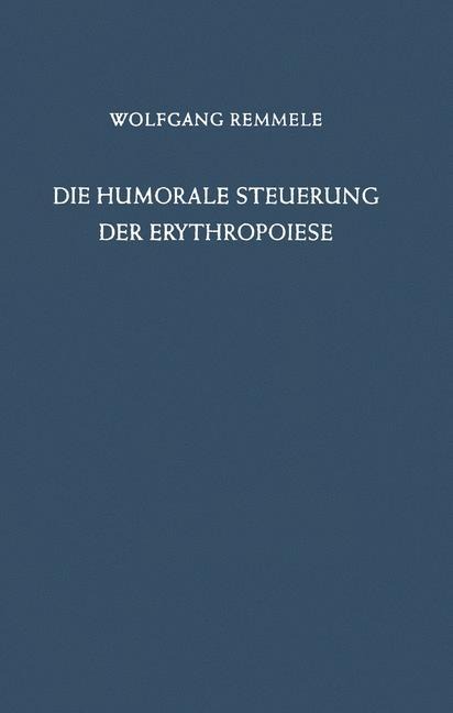 Die Humorale Steuerung der Erythropoiese - W. Remmele