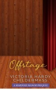 Cover-Bild zum Titel 'Offstage (Marduke Manor, #0)' von 'Victoria Hardy Childermass'
