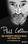 Cover-Bild zum Titel 'Da kommt noch was - Not dead yet' von 'Phil Collins'