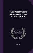 Cover-Bild zum Titel 'REV CHARTER & ORDINANCES OF TH' von 'Kenosha'