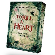 Cover-Bild zum Titel 'To Kill a Heart - Heir' von 'Mareen Götzke'