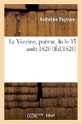 Cover-Bild zum Titel 'La Vaccine, Poème, Lu Le 15 Août 1820' von 'Peysson-A'